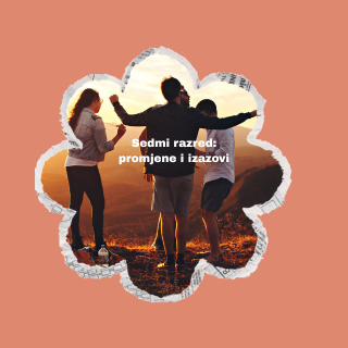 Sedmi razred: promjene i izazovi